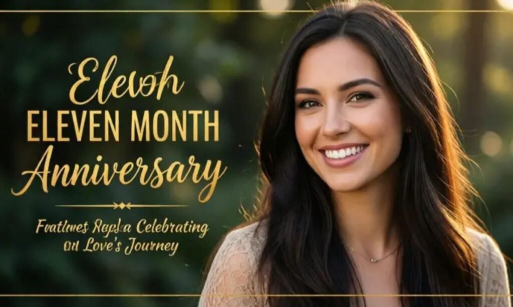 happy-eleven-month-anniversary-celebrating-loves-journey