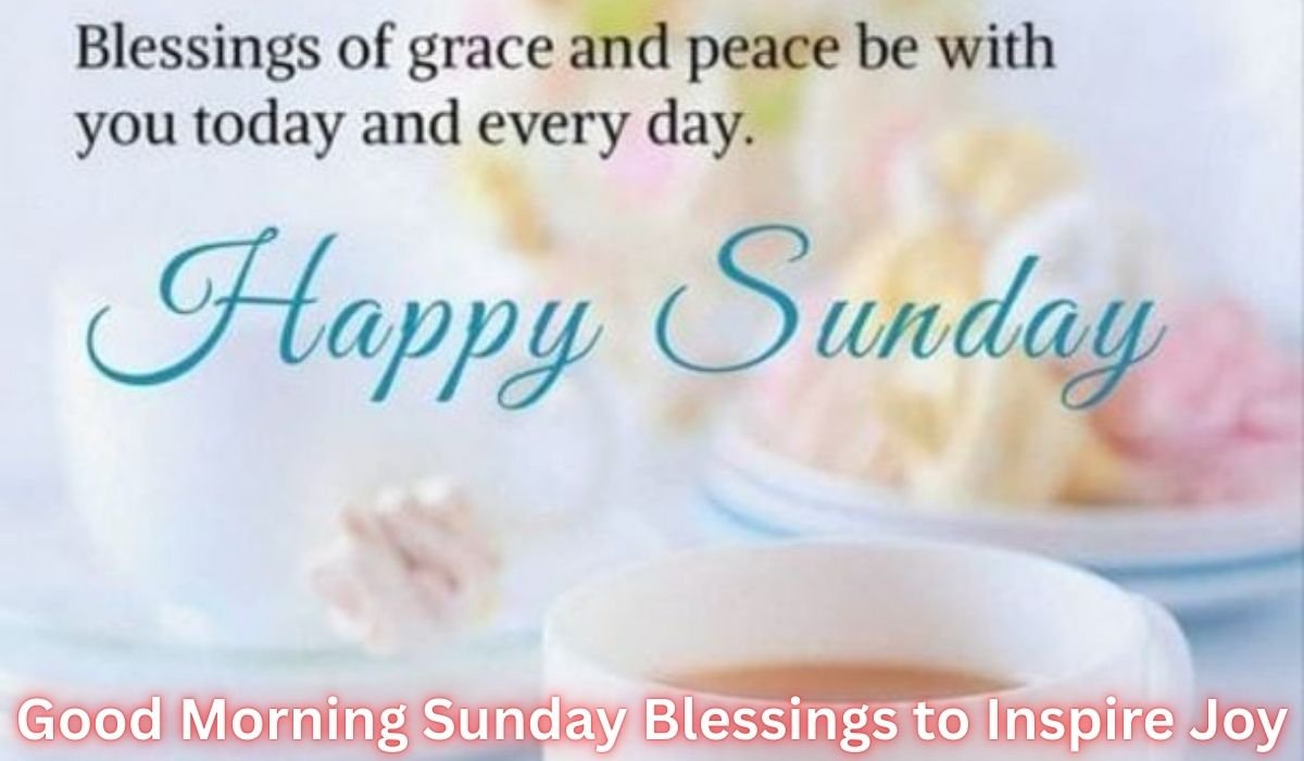 good-morning-sunday-blessings-to-inspire-joy