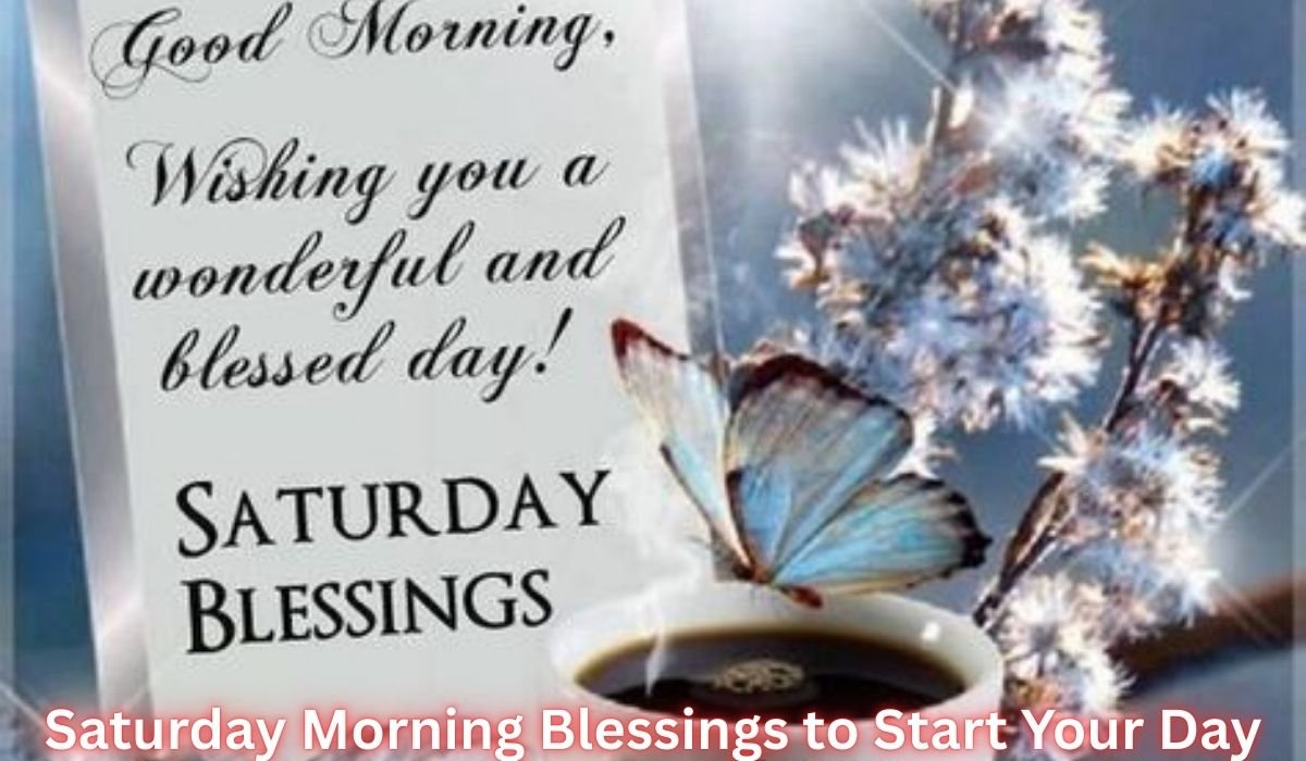 saturday-morning-blessings-to-start-your-day