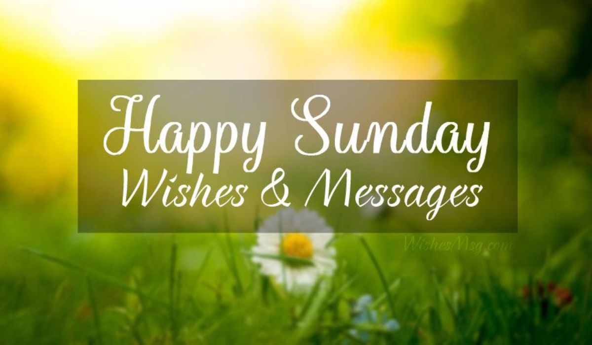 150+ Happy Sunday Beautiful Message For Your Love With Prayers